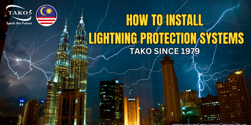 how to install lightning protection systems with TAKO since 1979 3 lightning protection systems