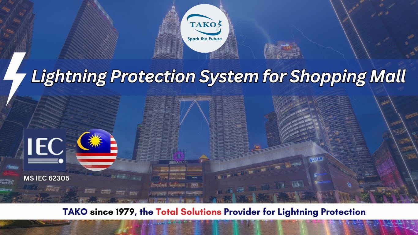 Lightning Layout Mall TAKO since 1979: Lightning Protection for Shopping Malls in Malaysia