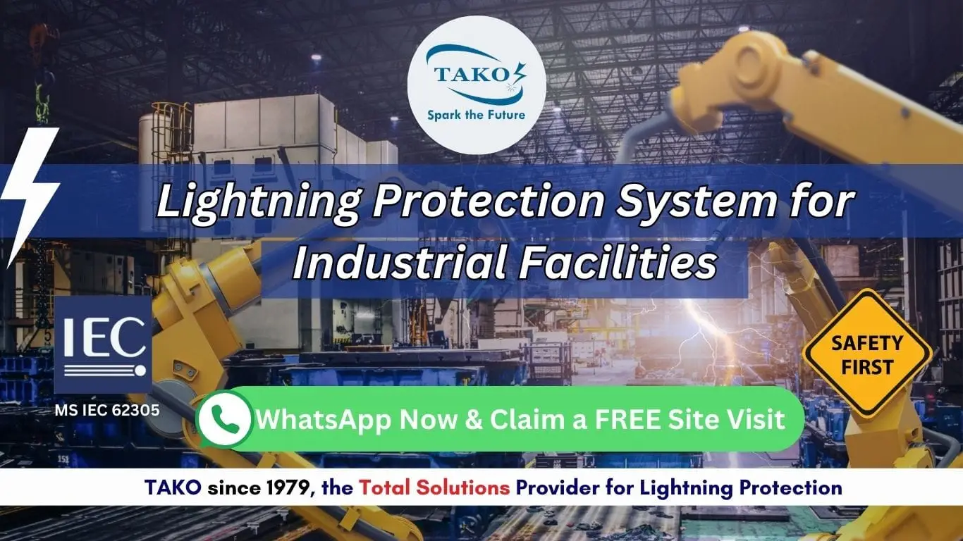 TAKO since 1979: MS IEC62305 Compliant Lightning Protection for Industrial Facilities 1 Lightning Protection System for industrial facilities