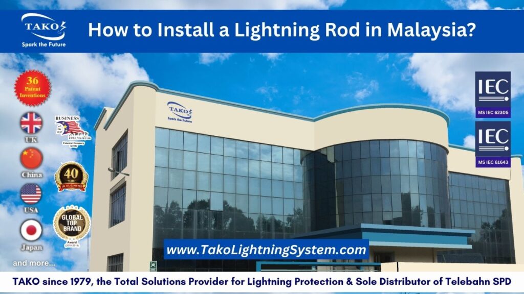 TAKO since 1979: How to Install Lightning Rod in Malaysia? 2 How to Install a Lightning Rod in Malaysia